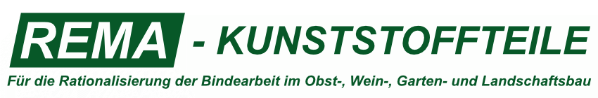 REMA Kunststoffteile . D-74376 Gemmrigheim . Kunststoffprodukte für den Obst,- Wein-, Garten- und Landschaftsbau